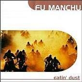 Fu Manchu - Eatin Dust