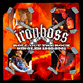 Ironboss - Roll out the rock. Singles 1995-2001