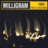 Milligram - This Is Class War