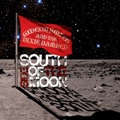 Gideon Smith and the Dixie Damned - South Side Of The Moon