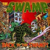 The Swamp – Back To The Swamp !