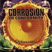 Corrosion Of Conformity - Deliverance