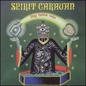 Spirit Caravan - Jug Fulla Sun/Dreamwheel