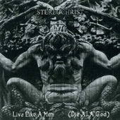 Stereochrist  - Live Like A Man (Die As A God)