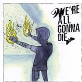 We Re All Gonna Die - The Wreck Of The Minot