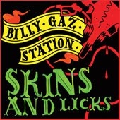 Billy Gaz Station - Skins and Licks