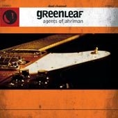 Greenleaf - Agents Of Ahriman