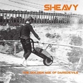 Sheavy - The Golden Age Of Daredevils