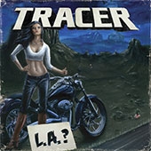 Tracer - L.A. ? Tracer - L.A. ?
