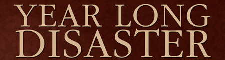 YEAR LONG DISASTER – avril 2010