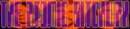 ATOMIC BITCHWAX – mars 2005